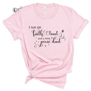 I run on faith and pixie dust